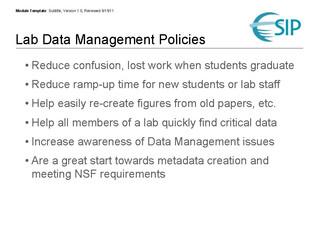 Module Template: Subtitle; Version 1. 0, Reviewed 9/15/11 Lab Data Management Policies • Reduce