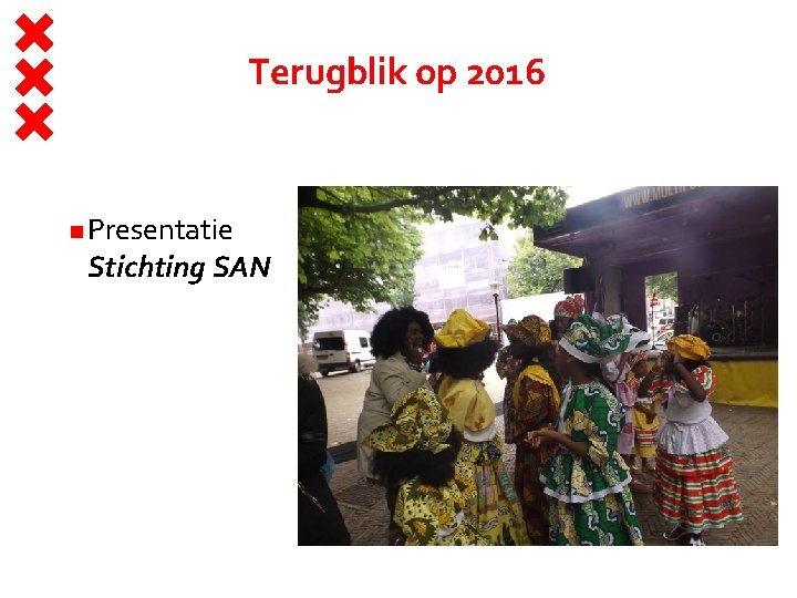 Terugblik op 2016 Presentatie Stichting SAN 