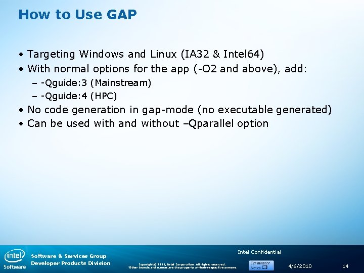 How to Use GAP • Targeting Windows and Linux (IA 32 & Intel 64) How to Use GAP • Targeting Windows and Linux (IA 32 & Intel 64)