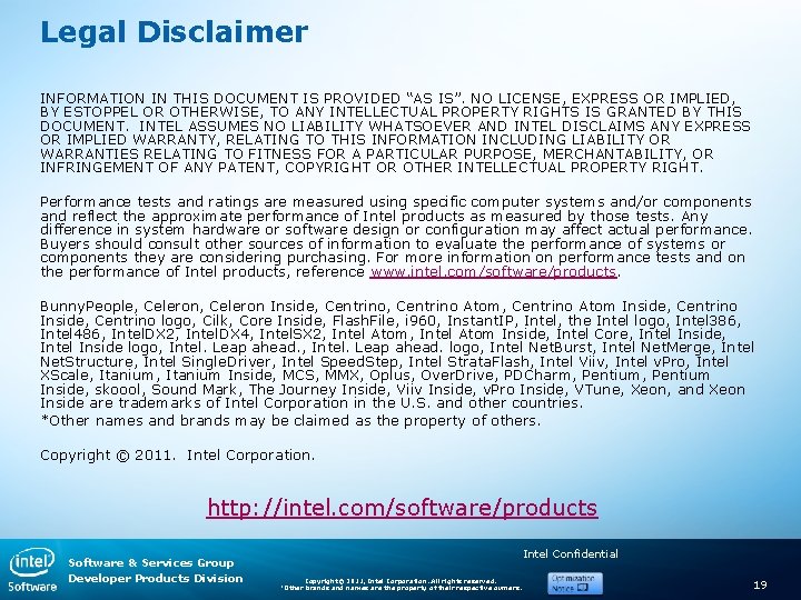 Legal Disclaimer INFORMATION IN THIS DOCUMENT IS PROVIDED “AS IS”. NO LICENSE, EXPRESS OR