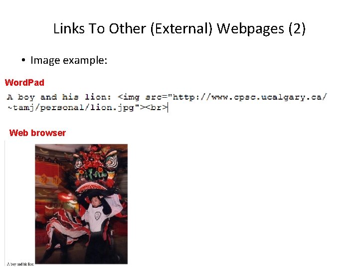 Links To Other (External) Webpages (2) • Image example: Word. Pad Web browser 