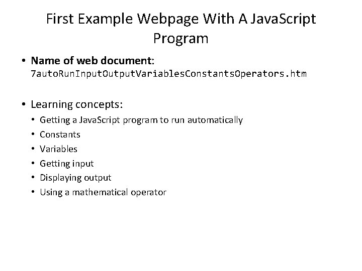 First Example Webpage With A Java. Script Program • Name of web document: 7