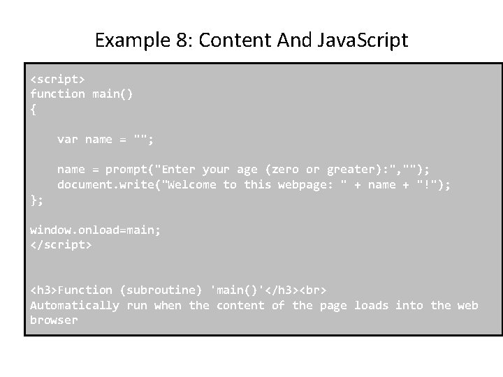 Example 8: Content And Java. Script <script> function main() { var name = "";