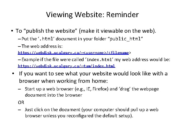 Viewing Website: Reminder • To “publish the website” (make it viewable on the web).