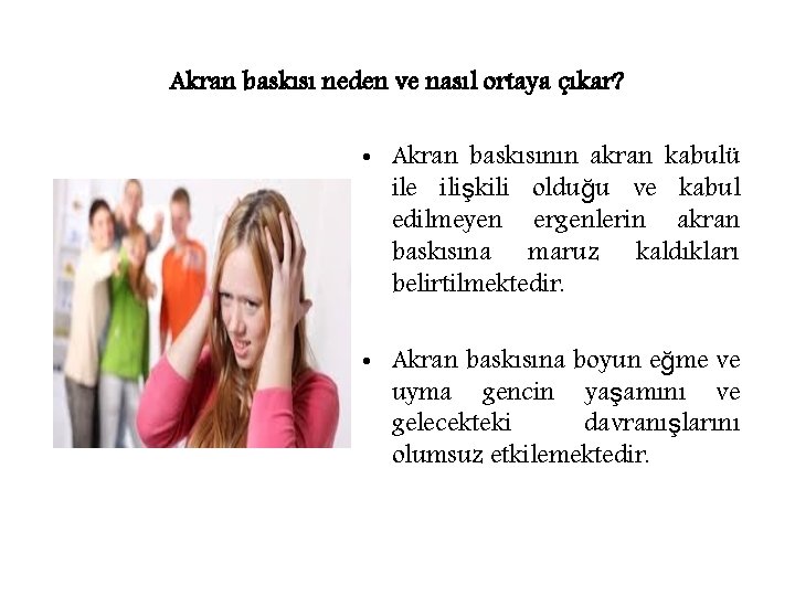 Akran baskısı neden ve nasıl ortaya çıkar? • Akran baskısının akran kabulü ile ilişkili