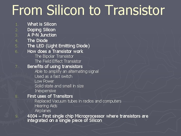From Silicon to Transistor 1. 2. 3. 4. 5. 6. What is Silicon Doping
