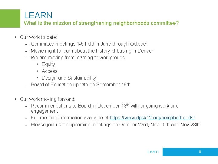 LEARN What is the mission of strengthening neighborhoods committee? § Our work to-date: -
