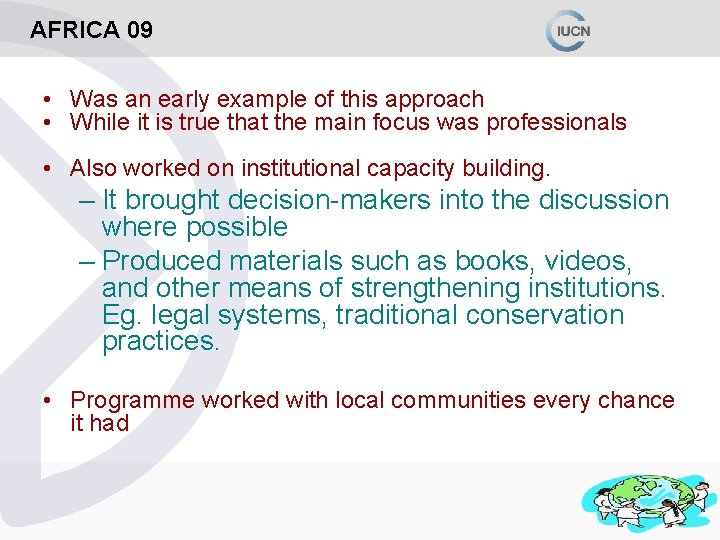 AFRICA 09 • Was an early example of this approach • While it is