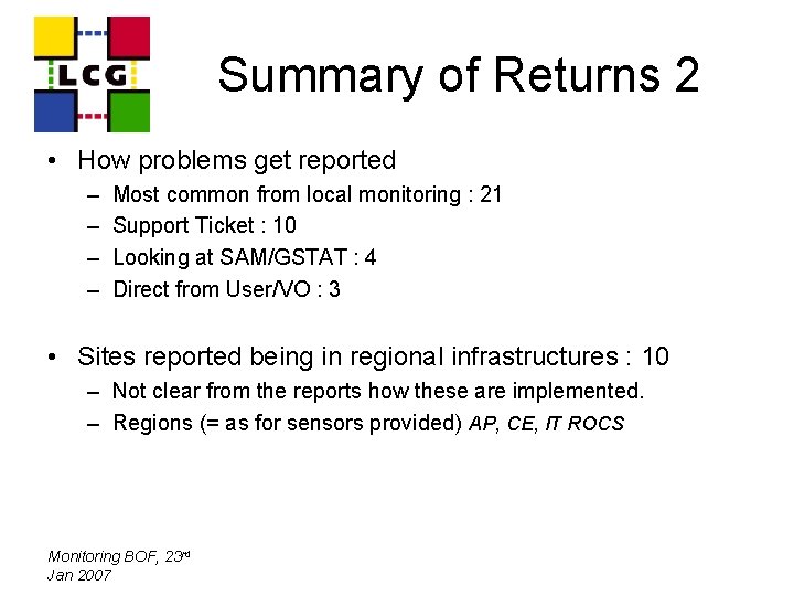 Summary of Returns 2 • How problems get reported – – Most common from