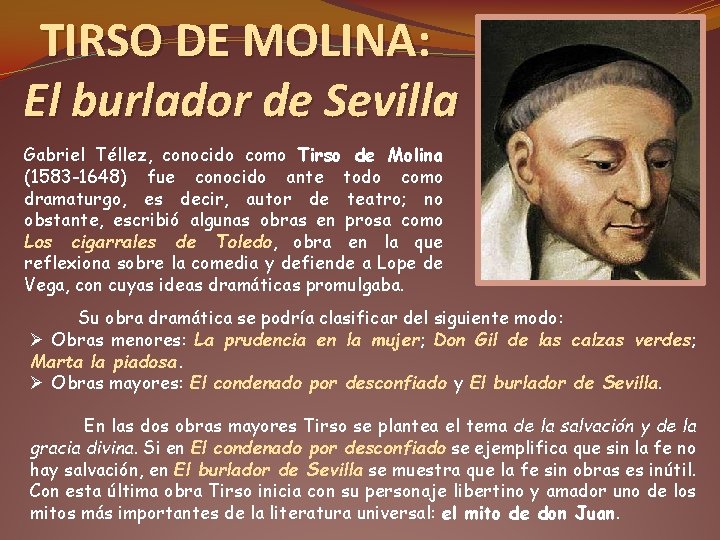 TIRSO DE MOLINA: El burlador de Sevilla Gabriel Téllez, conocido como Tirso de Molina