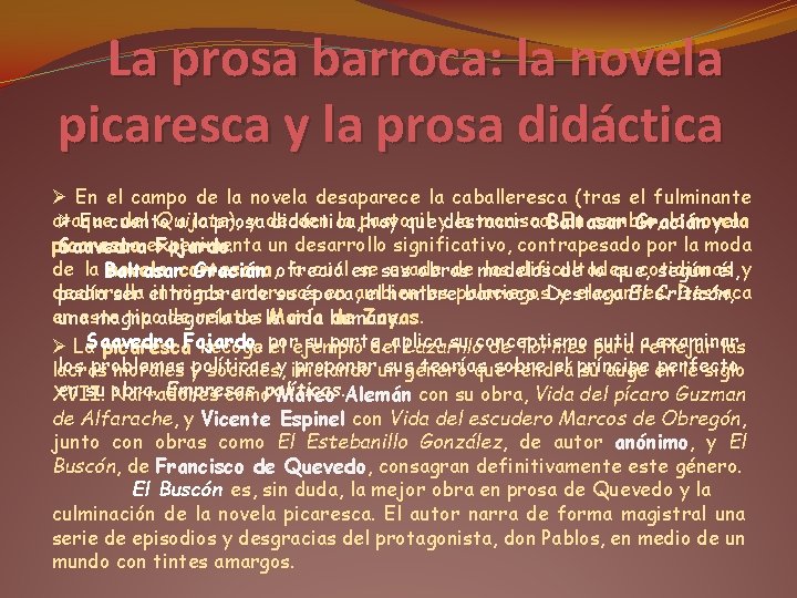 La prosa barroca: la novela picaresca y la prosa didáctica Ø En el campo