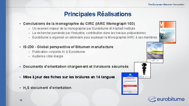 The European Bitumen Association Principales Réalisations • Conclusions de la monographie du CIRC (IARC