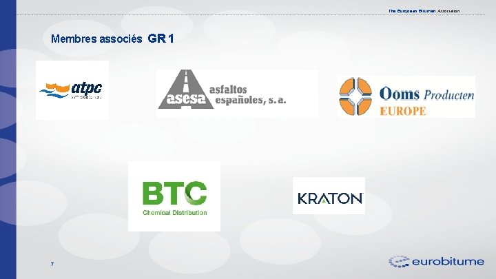 The European Bitumen Association Membres associés GR 1 7 