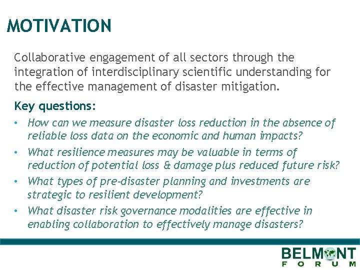 MOTIVATION Collaborative engagement of all sectors through the integration of interdisciplinary scientific understanding for