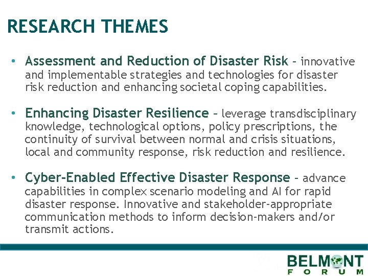 RESEARCH THEMES • Assessment and Reduction of Disaster Risk – innovative and implementable strategies