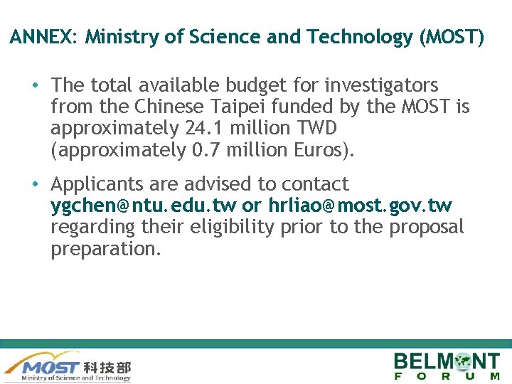 ANNEX: Ministry of Science and Technology (MOST) • The total available budget for investigators