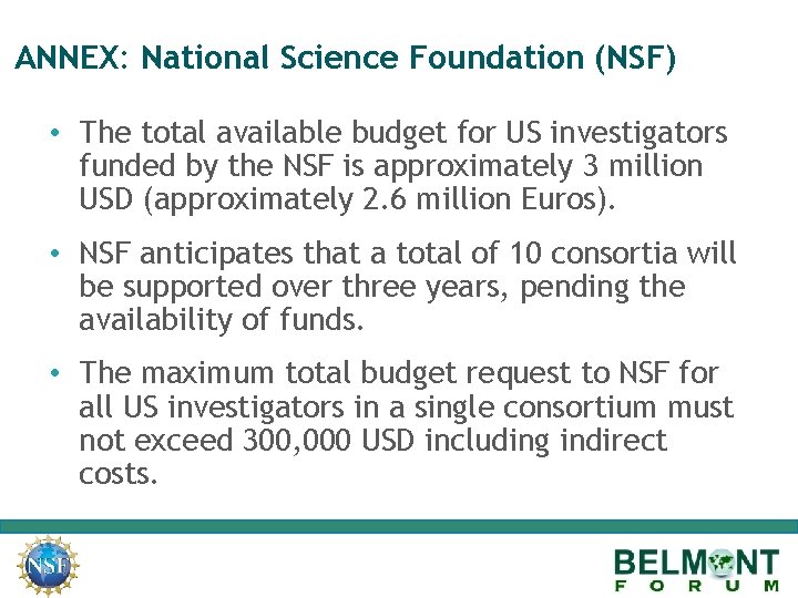 ANNEX: National Science Foundation (NSF) • The total available budget for US investigators funded