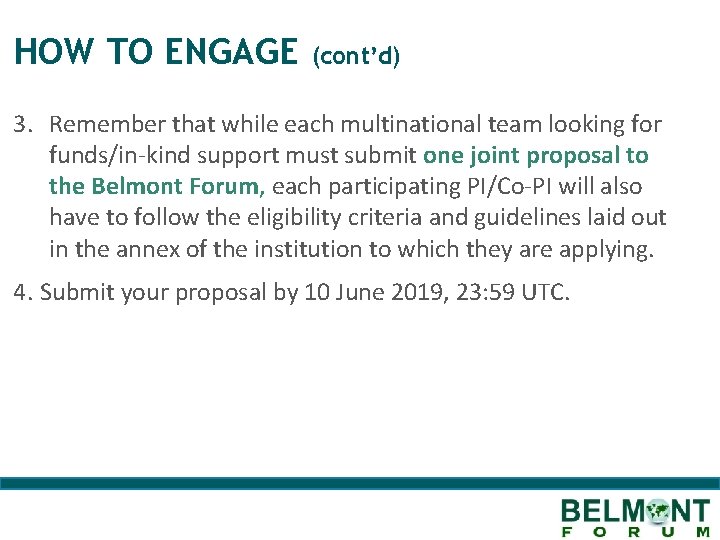 HOW TO ENGAGE (cont’d) 3. Remember that while each multinational team looking for funds/in-kind