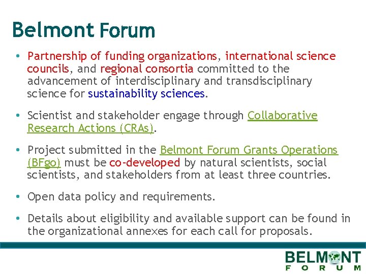 Belmont Forum • Partnership of funding organizations, international science councils, and regional consortia committed