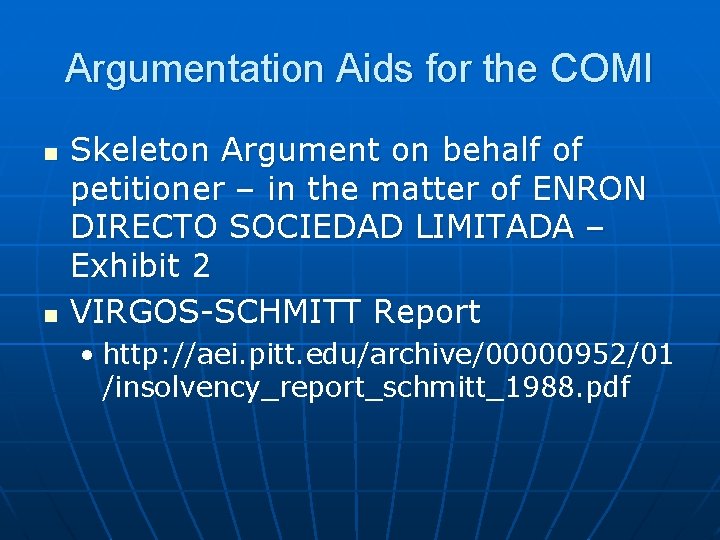 Argumentation Aids for the COMI n n Skeleton Argument on behalf of petitioner –