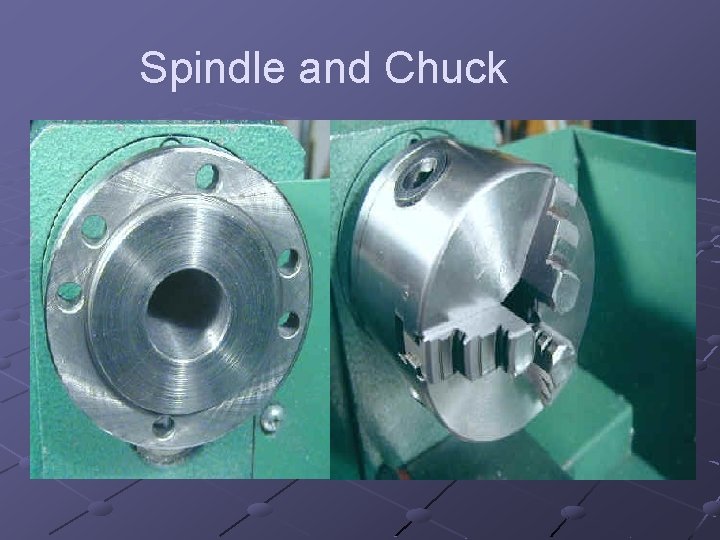 Spindle and Chuck 
