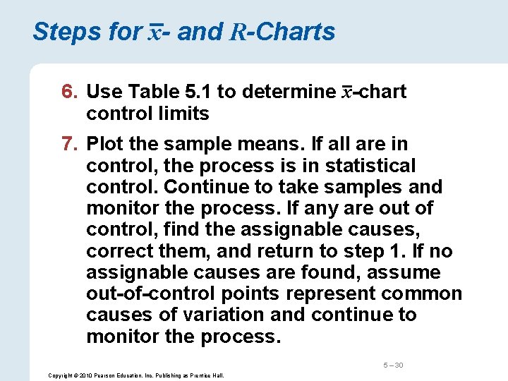 Steps for x- and R-Charts 6. Use Table 5. 1 to determine x-chart control