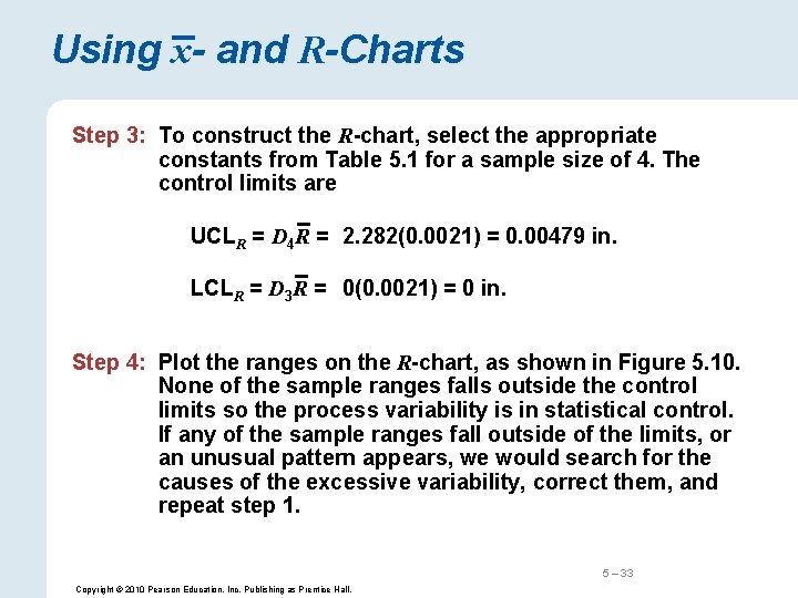 Using x- and R-Charts Step 3: To construct the R-chart, select the appropriate constants