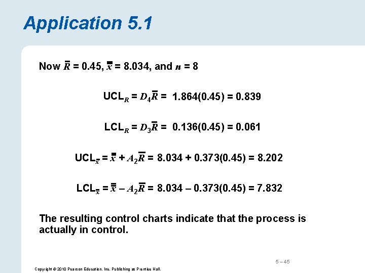 Application 5. 1 Now R = 0. 45, x = 8. 034, and n