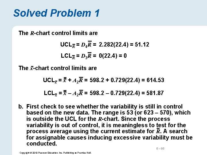 Solved Problem 1 The R-chart control limits are UCLR = D 4 R =