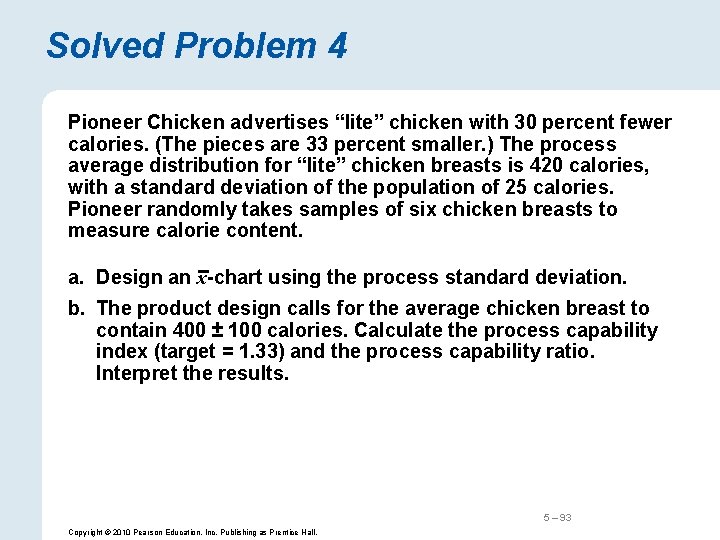 Solved Problem 4 Pioneer Chicken advertises “lite” chicken with 30 percent fewer calories. (The