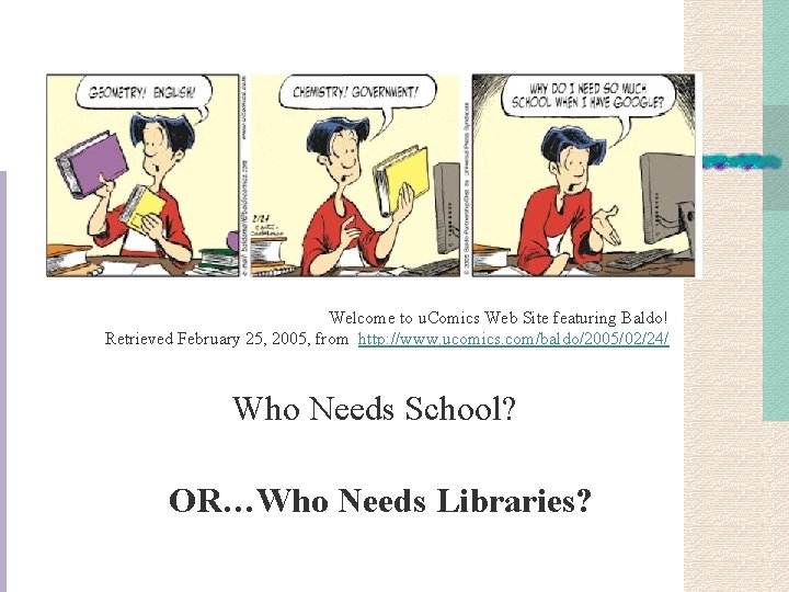 Welcome to u. Comics Web Site featuring Baldo! Retrieved February 25, 2005, from http: