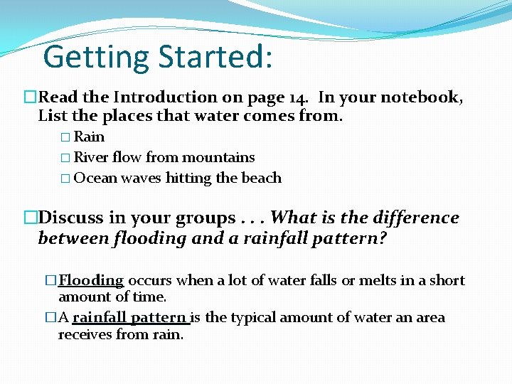 Getting Started: �Read the Introduction on page 14. In your notebook, List the places