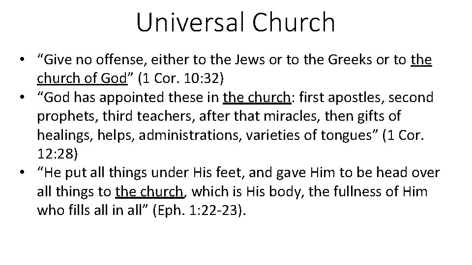 Universal Church • “Give no offense, either to the Jews or to the Greeks