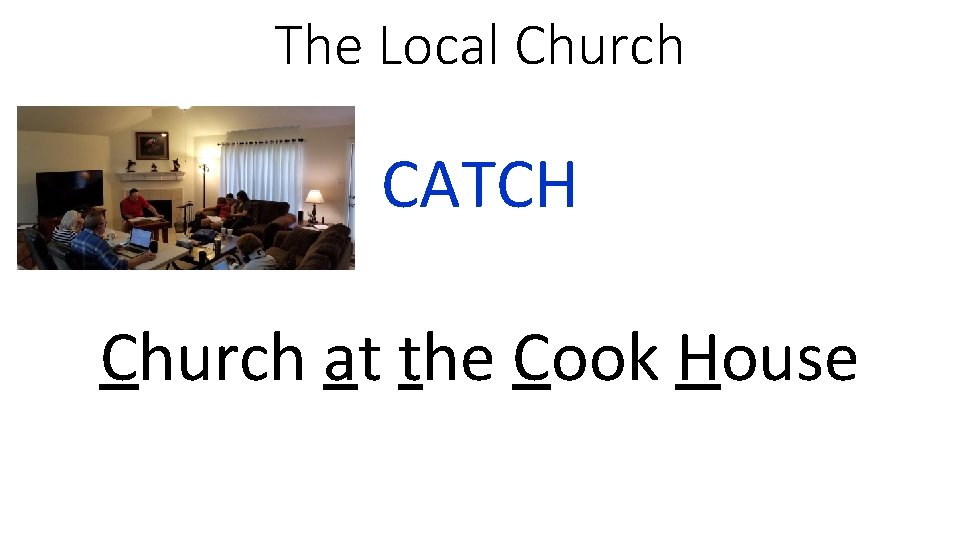 The Local Church CATCH Church at the Cook House 