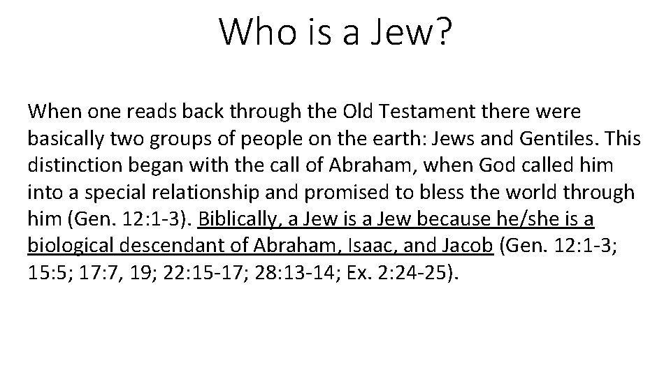 Who is a Jew? When one reads back through the Old Testament there were