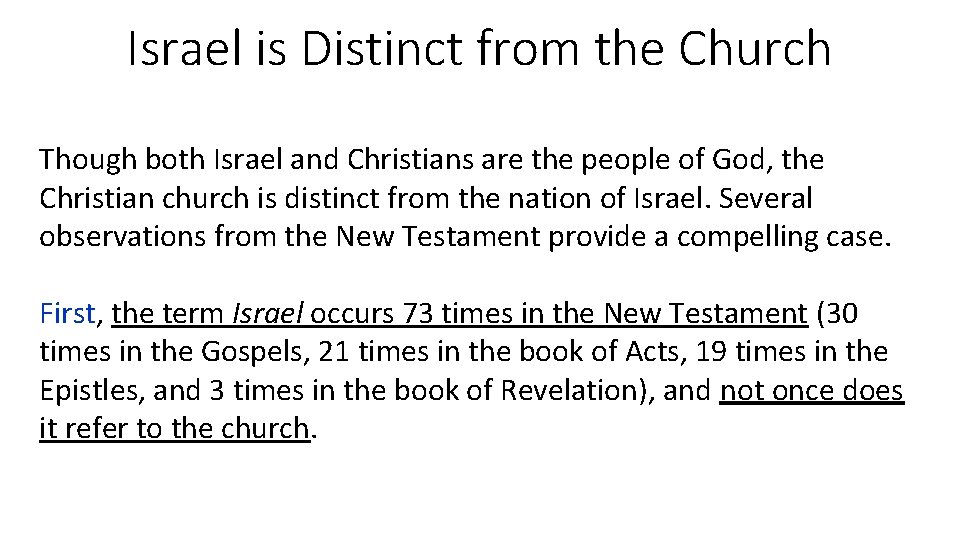 Israel is Distinct from the Church Though both Israel and Christians are the people