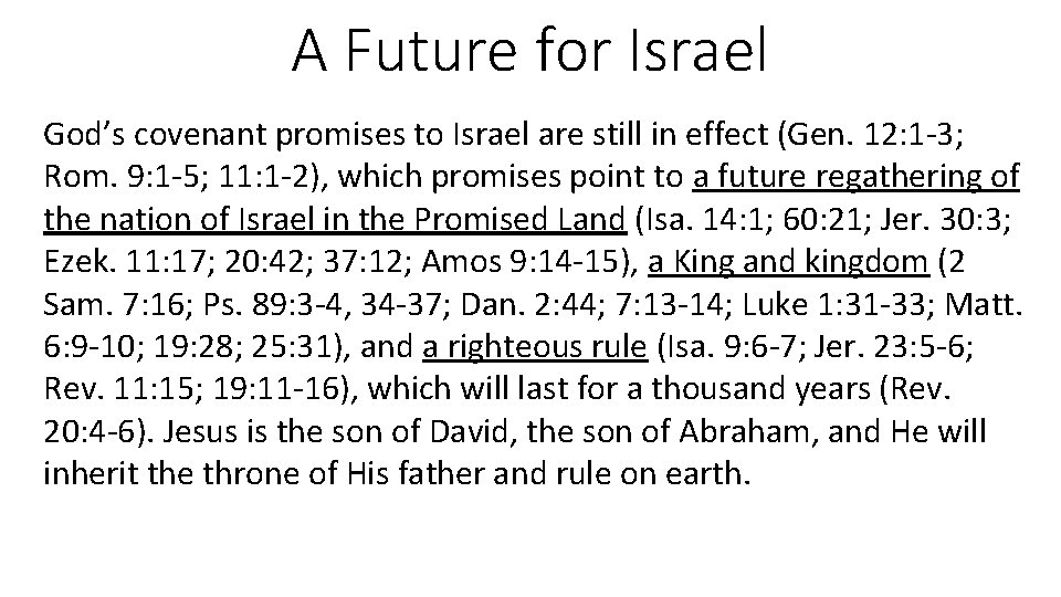 A Future for Israel God’s covenant promises to Israel are still in effect (Gen.
