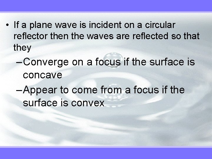  • If a plane wave is incident on a circular reflector then the