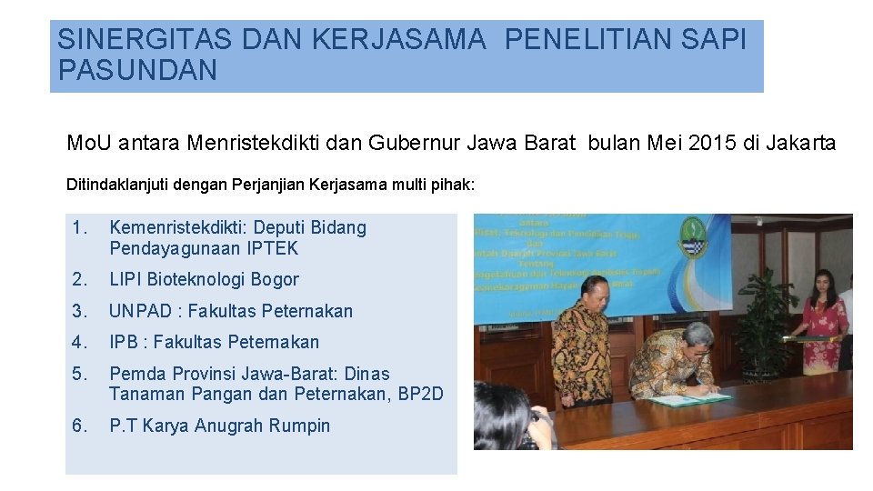 SINERGITAS DAN KERJASAMA PENELITIAN SAPI PASUNDAN Mo. U antara Menristekdikti dan Gubernur Jawa Barat