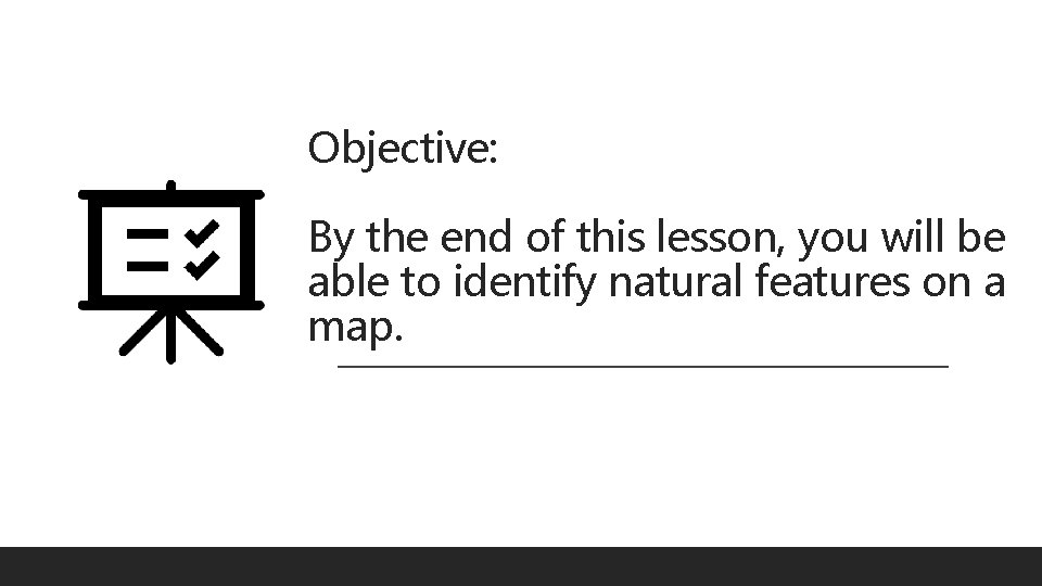 Objective: By the end of this lesson, you will be able to identify natural