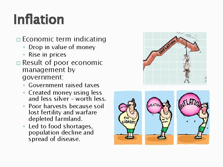 Inflation � Economic term indicating ◦ Drop in value of money ◦ Rise in