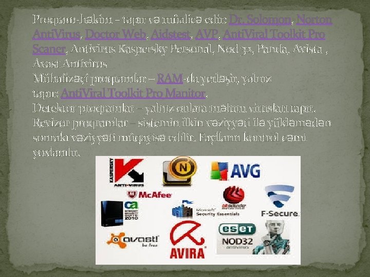 Proqram-həkim – tapır və müalicə edir: Dr. Solomon, Norton Anti. Virus, Doctor Web, Aidstest,