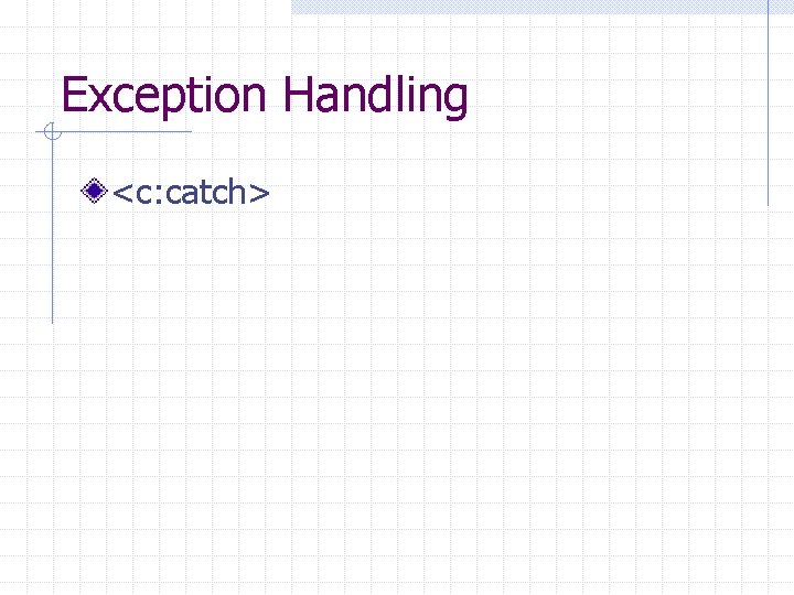 Exception Handling <c: catch> 