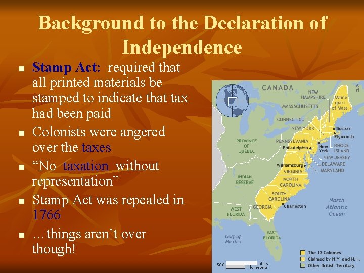 Background to the Declaration of Independence n n n Stamp Act: required that all