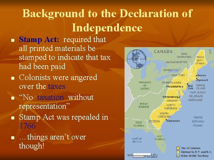 Background to the Declaration of Independence n n n Stamp Act: required that all