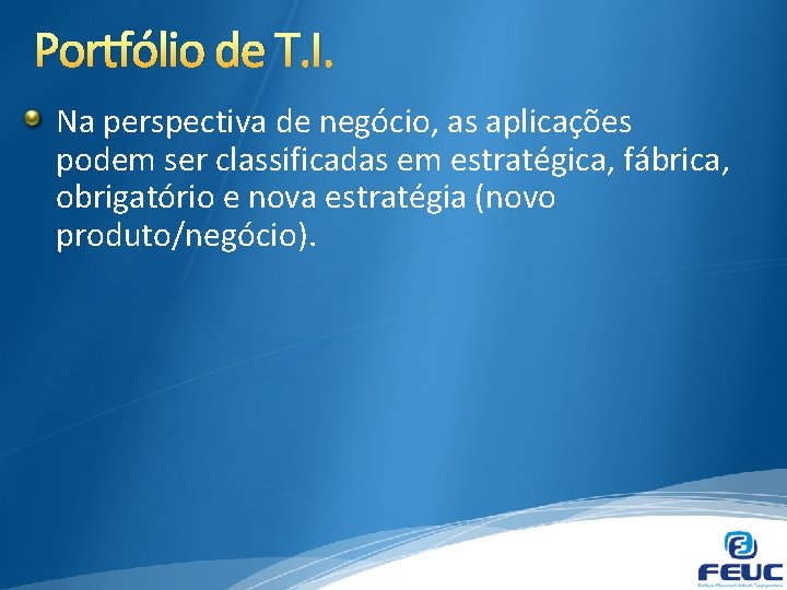 PLANEJAMENTO ESTRATGICO DE TI Aula 03 Prof Fabrcio