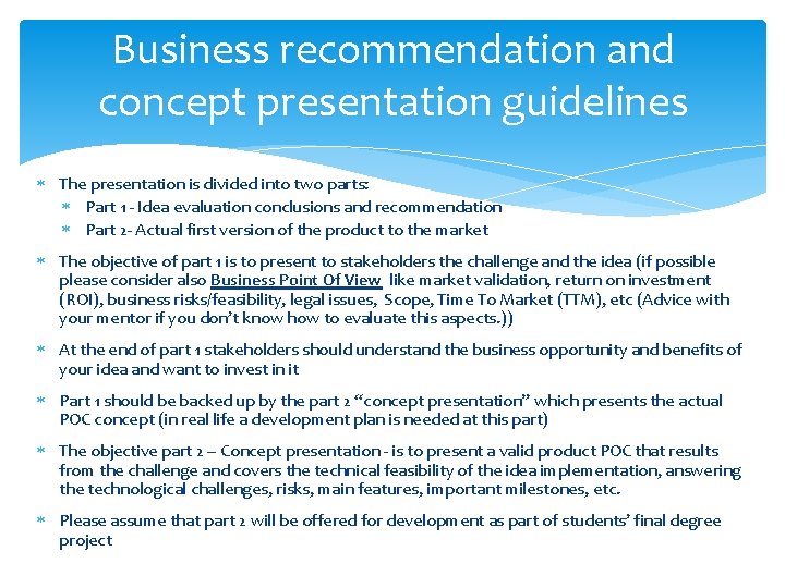 Business recommendation and concept presentation guidelines The presentation is divided into two parts: Part