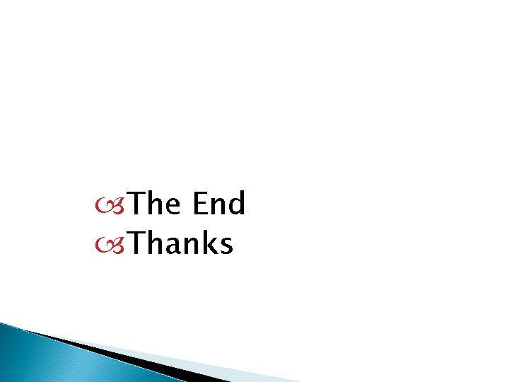  The End Thanks 