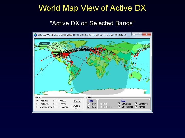 World Map View of Active DX “Active DX on Selected Bands” 