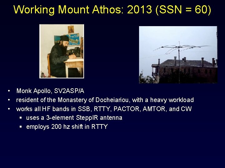 Working Mount Athos: 2013 (SSN = 60) • Monk Apollo, SV 2 ASP/A •